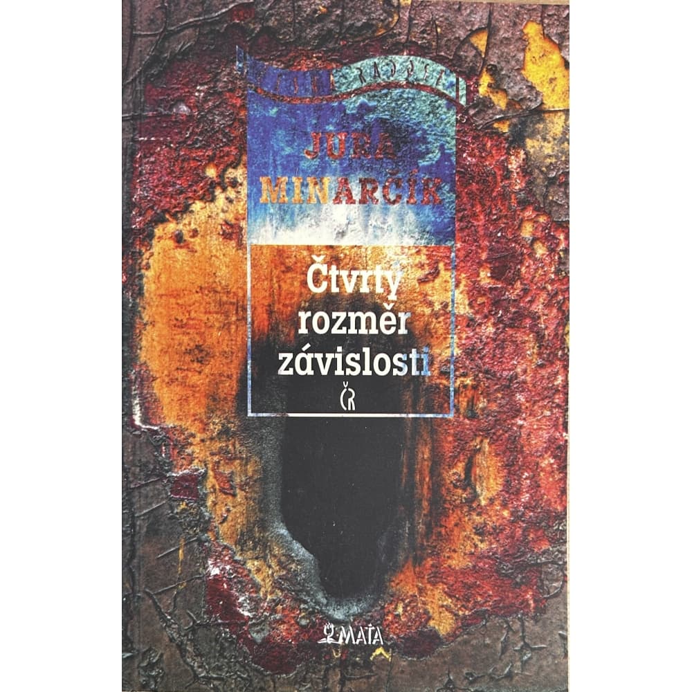 Čtvrtý rozměr závislosti - Jura Minarčík (zánovní)