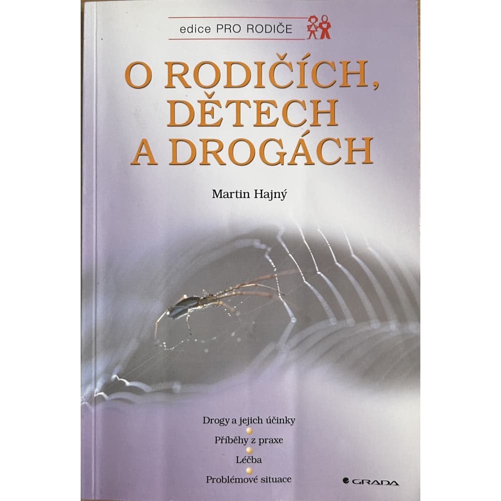 O rodičích, dětech a drogách - Martin Hajný (použitá)