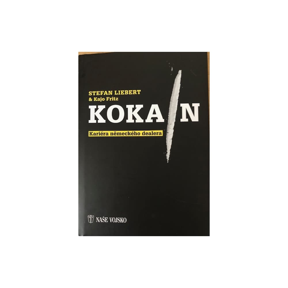 KOKAIN (zánovní) Liebert Stefan, Kajo Fritz
