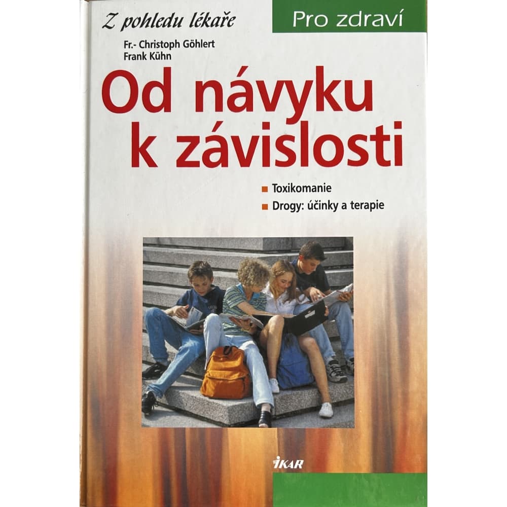 Od návyku k závislosti - Fr. Christoph Göhlert, Frank Kühn (zánovní)